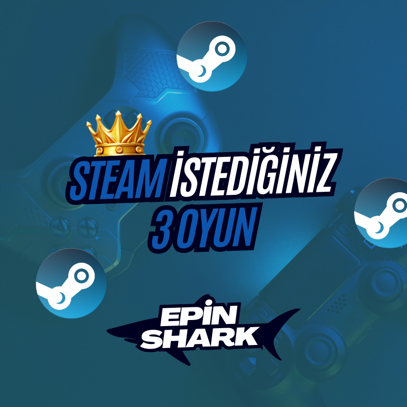 Steam İstediğiniz 3 Oyun