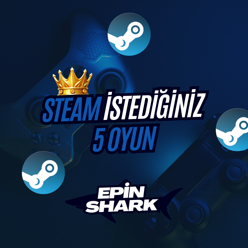 Steam İstediğiniz 5 Oyun